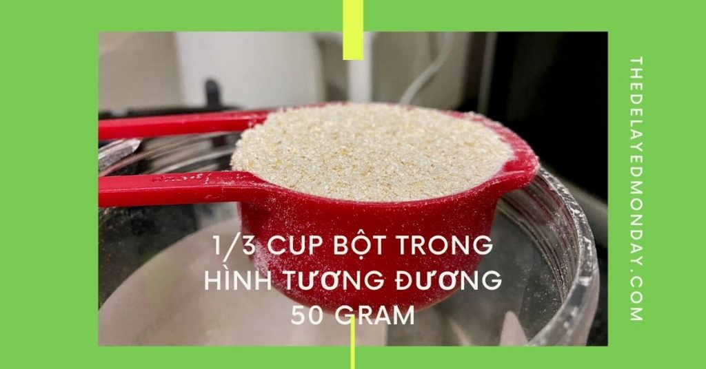 1/3 cup bot yen mach tuong duong 50 gram