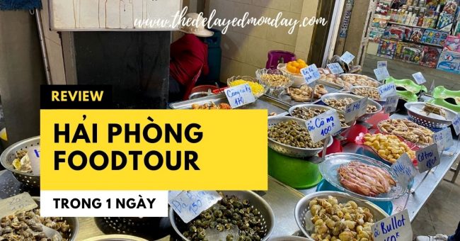 Review food tour Hải Phòng trong 1 ngày kinh nghiệm đi food tour hải phòng