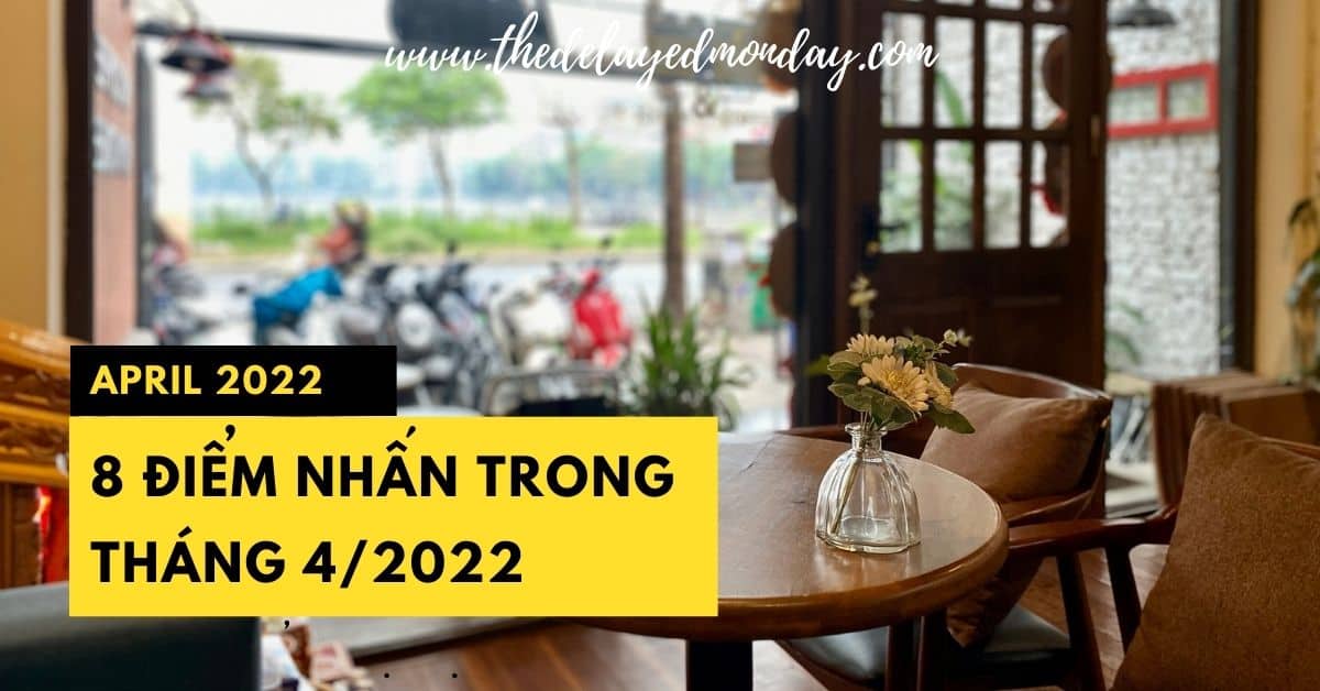 diem-nhan-thang-4-2022